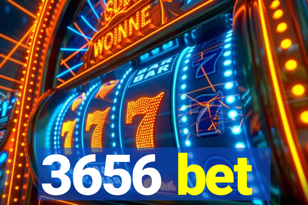 3656 bet